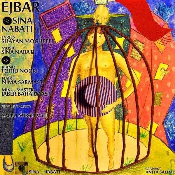 دانلود آهنگ جدید سینا نباتی - اجبار | Download New Music By Sina Nabati - Ejbar