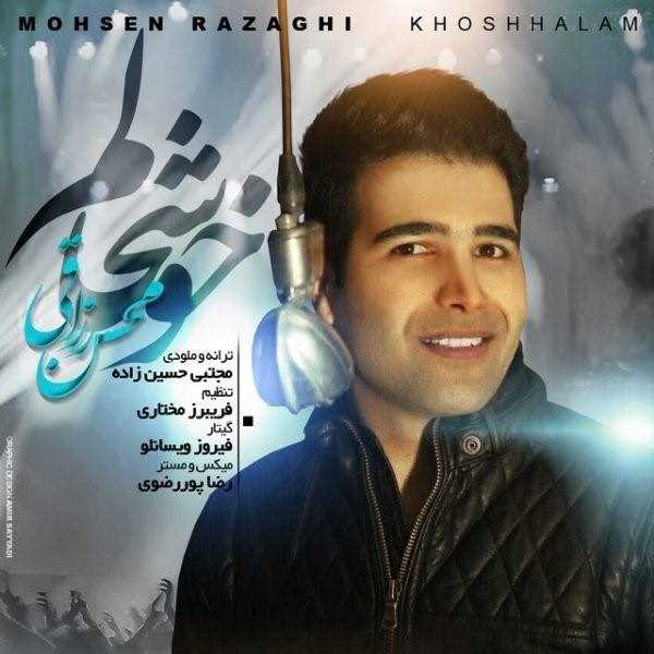  دانلود آهنگ جدید Mohsen Razaghi - Khoshhalam | Download New Music By Mohsen Razaghi - Khoshhalam