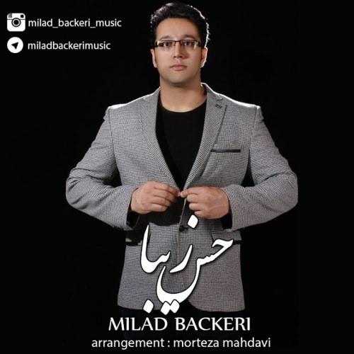  دانلود آهنگ جدید میلاد باکری - حس زیبا | Download New Music By Milad Backeri - Hesse Ziba