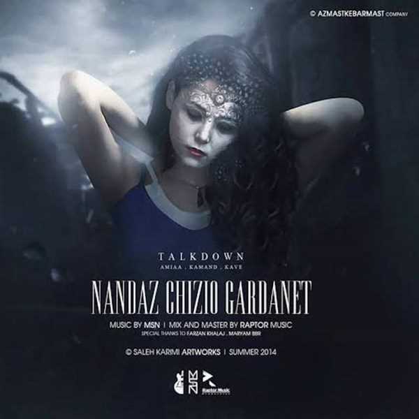  دانلود آهنگ جدید تالک دون - ننداز چیزی گردنت | Download New Music By Talk Down - Nandaz Chizi Gardanet