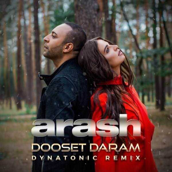  دانلود آهنگ جدید آرش - دوست دارم (دیناتونیک رمیکس) | Download New Music By Arash - Dooset Daram (Dynatonic Remix)