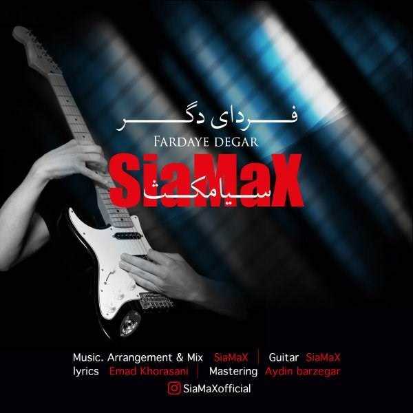  دانلود آهنگ جدید سیامکس - فردای دگر | Download New Music By Siamax - Fardaye Degar