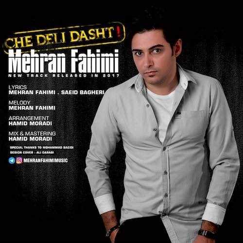  دانلود آهنگ جدید مهران فهیمی - چه حالی داشت | Download New Music By Mehran Fahimi - Che Deli Dasht