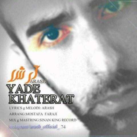  دانلود آهنگ جدید آرش - یاد خاطرات | Download New Music By Arash - Yade Khaterat