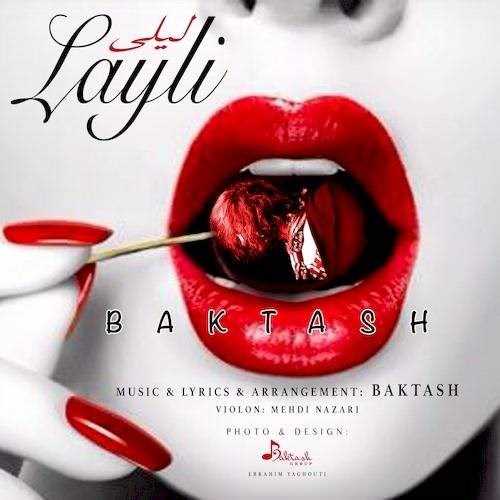  دانلود آهنگ جدید بکتاش - لیلی | Download New Music By Baktash - Leyli