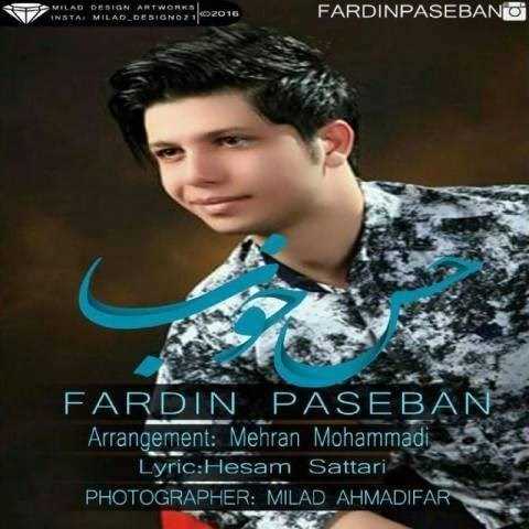  دانلود آهنگ جدید فردین پاسبان - حس خوب | Download New Music By Fardin Paseban - Hese Khob