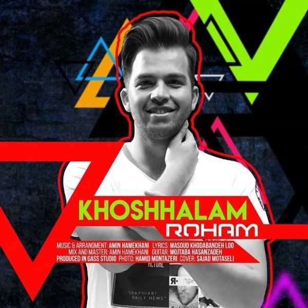  دانلود آهنگ جدید رهام - خوشحالم | Download New Music By Roham - Khoshhalam
