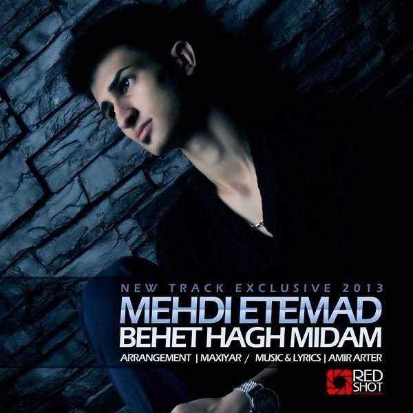 دانلود آهنگ جدید Mehdi Etemad - Behet Hagh Midam | Download New Music By Mehdi Etemad - Behet Hagh Midam