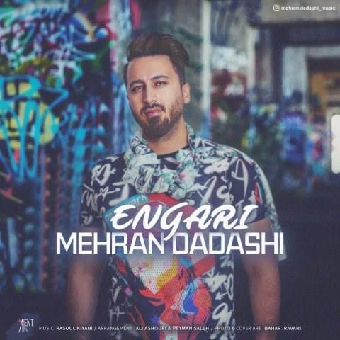 دانلود آهنگ جدید مهران داداشی - انگاری | Download New Music By Mehran Dadashi - Engari