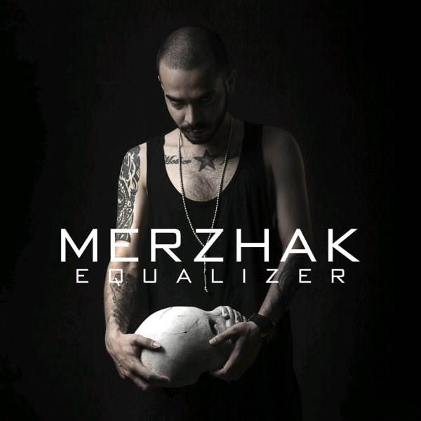  دانلود آهنگ جدید مرزهک - اقوالزر | Download New Music By Merzhak - Equalizer