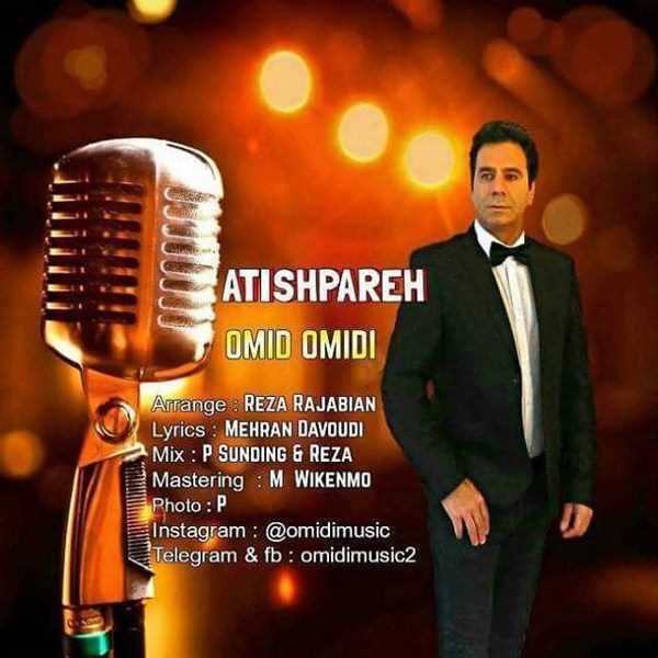  دانلود آهنگ جدید امید امیدی - آتیش پاره | Download New Music By Omid Omidi - Atish Pareh