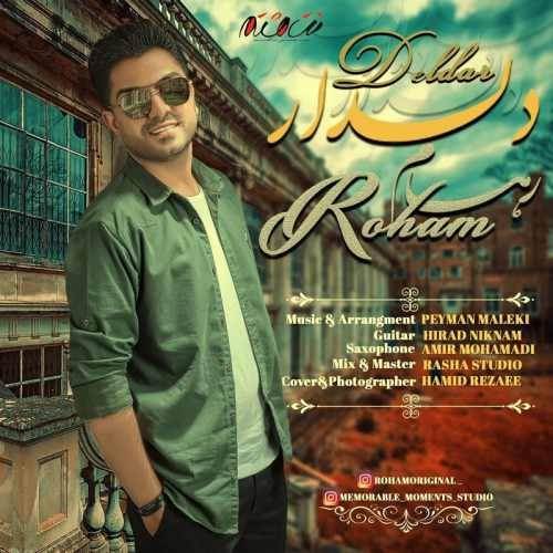 دانلود آهنگ جدید رهام - دلدار | Download New Music By Roham - Deldar