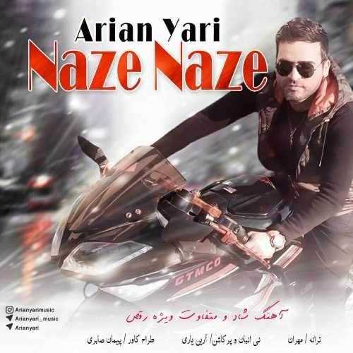  دانلود آهنگ جدید آرین یاری - نازه نازه | Download New Music By Arian Yari - Naze Naze