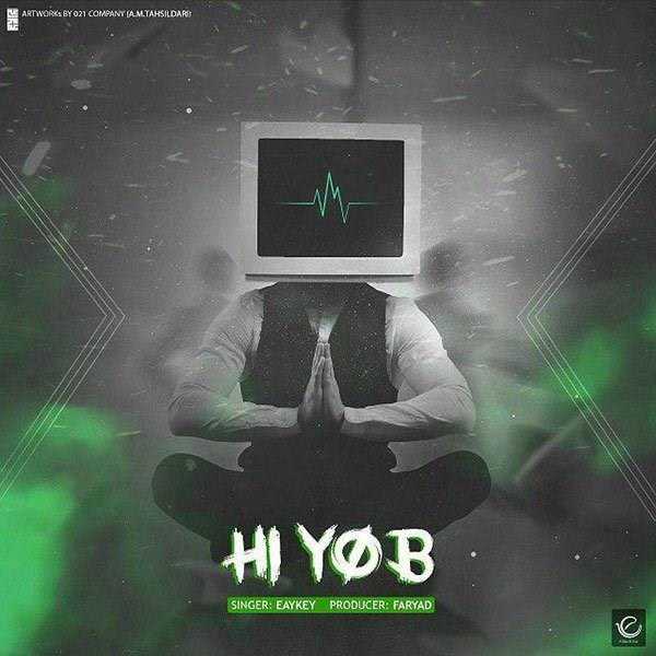  دانلود آهنگ جدید Eay.Key - Hi Yo B | Download New Music By Eay.Key - Hi Yo B