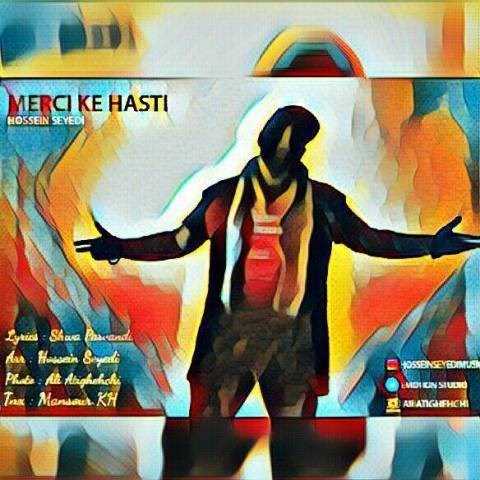  دانلود آهنگ جدید حسین سیدی - مرسی که هستی | Download New Music By Hossein Seyedi - Merci Ke Hasti