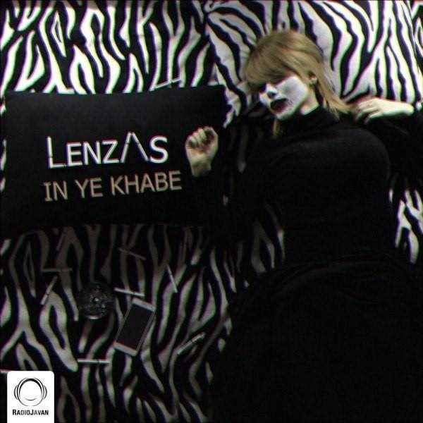  دانلود آهنگ جدید Lenzas - In Ye Khabe | Download New Music By Lenzas - In Ye Khabe