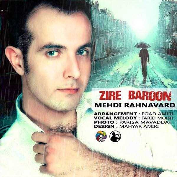  دانلود آهنگ جدید مهدی رهنورد - زیره برو | Download New Music By Mehdi Rahnavard - Zire Baroo