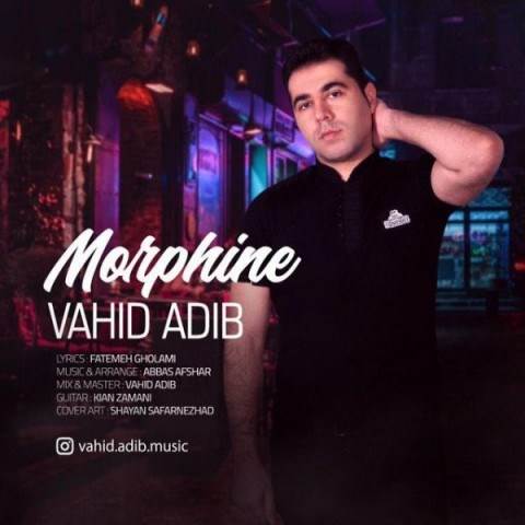  دانلود آهنگ جدید وحید ادیب - مورفین | Download New Music By Vahid Adib - Morphine
