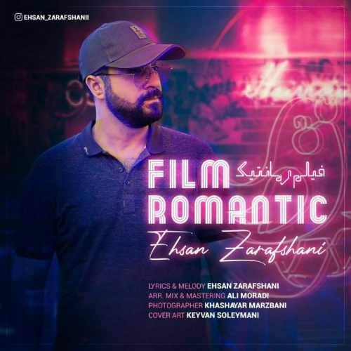  دانلود آهنگ جدید احسان زرافشانی - فیلم رمانتیک | Download New Music By Ehsan Zarafshani - Film Romantic