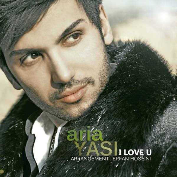  دانلود آهنگ جدید Aria Yasi - I Love You | Download New Music By Aria Yasi - I Love You