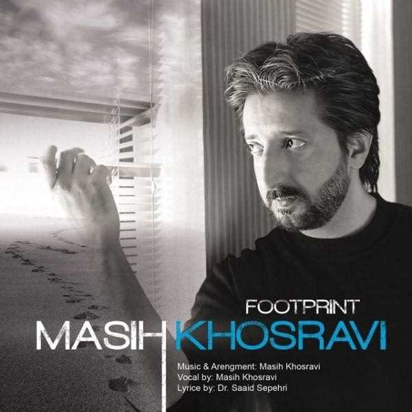  دانلود آهنگ جدید Masih Khosravi - Radde Pa | Download New Music By Masih Khosravi - Radde Pa