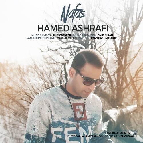  دانلود آهنگ جدید حامد اشرفی - نفس | Download New Music By Hamed Ashrafi - Nafas