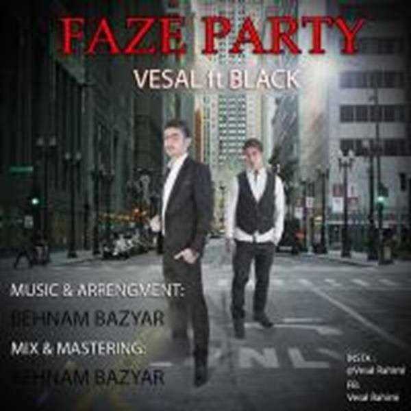  دانلود آهنگ جدید وصال - فاز پارتی | Download New Music By Vesal - Faze Party Ft Black
