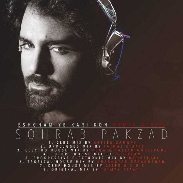  دانلود آهنگ جدید Sohrab Pakzad - Eshgham Ye Kari Kon (Arteen Zamani Club Mix) | Download New Music By Sohrab Pakzad - Eshgham Ye Kari Kon (Arteen Zamani Club Mix)