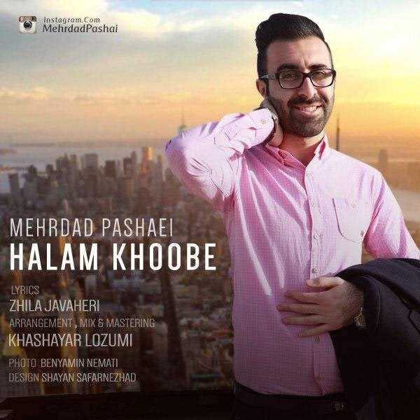  دانلود آهنگ جدید مهرداد پاشایی - حالم خوبه | Download New Music By Mehrdad Pashaei - Halam Khoobe