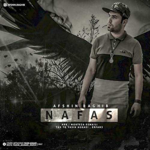  دانلود آهنگ جدید افشین رقیب - نفس | Download New Music By Afshin Raghib - Nafas