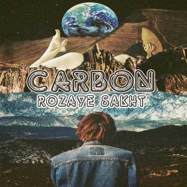  دانلود آهنگ جدید کربن بند - روزی ساخت | Download New Music By Carbon Band - Rozaye Sakht
