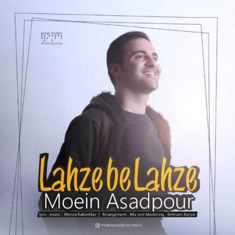  دانلود آهنگ جدید معین اسدپور - لحظه به لحظه | Download New Music By Moein Asadpour - Lahze Be Lahze