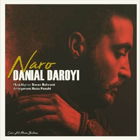  دانلود آهنگ جدید دانیال دارویی - نرو | Download New Music By Danial Daroyi - Naro