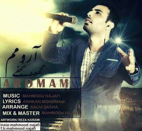  دانلود آهنگ جدید محمود نجفی - آرومم | Download New Music By Mahmood Najafi - Aromam