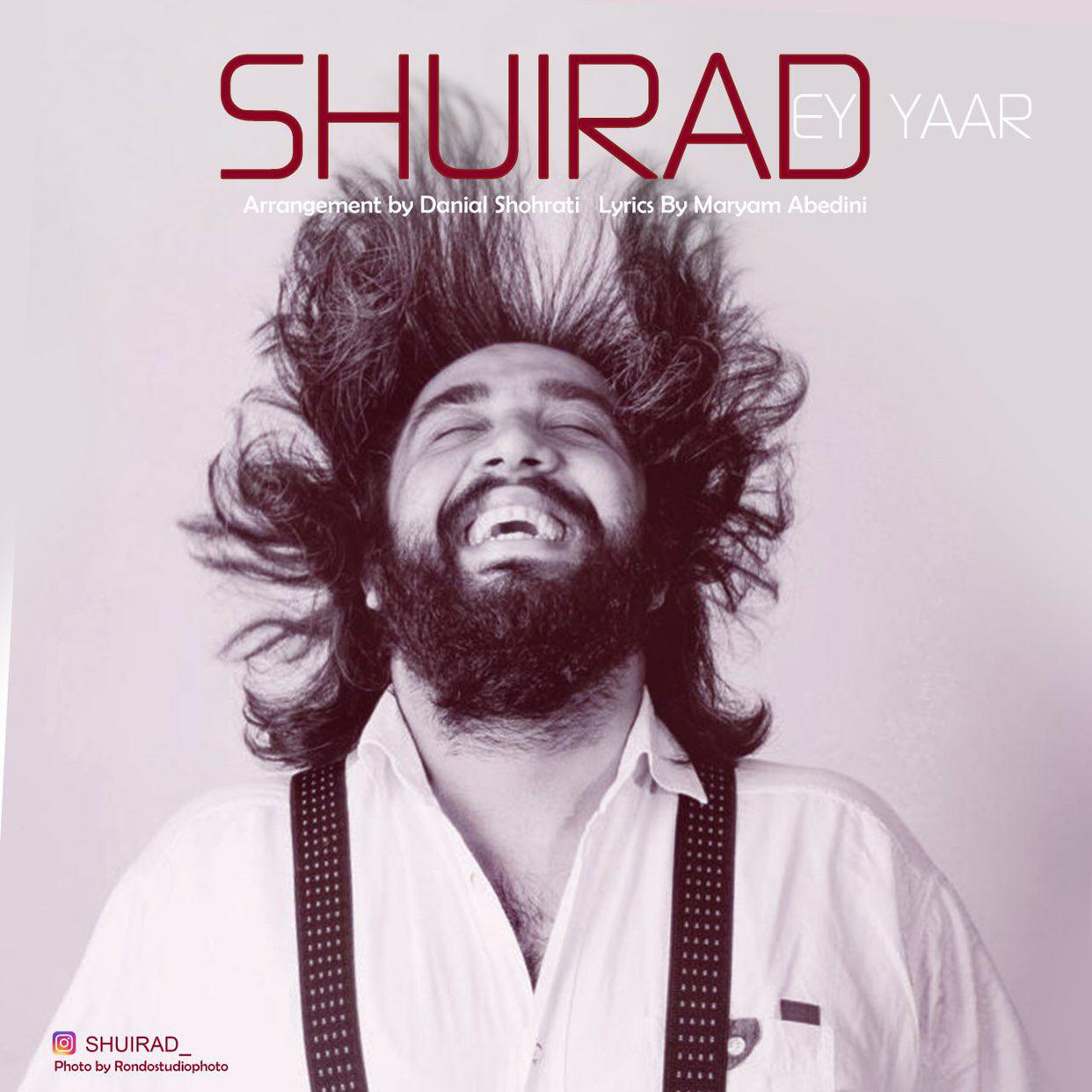  دانلود آهنگ جدید شویراد - ای یار | Download New Music By Shuirad - Ey Yaar