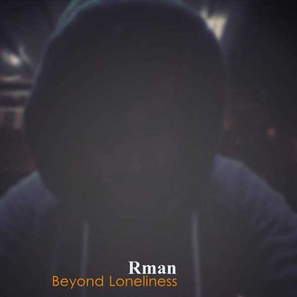  دانلود آهنگ جدید رمان - فراتر از تنهایی | Download New Music By Rman - Faratar Az Tanhaei