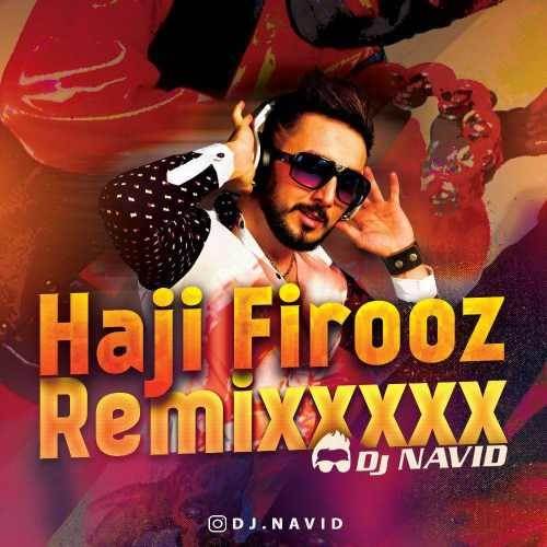  دانلود آهنگ جدید دی جی نوید - حاجی فیروز | Download New Music By Dj Navid - Haji Firooz (Remix)