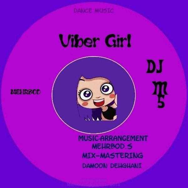  دانلود آهنگ جدید مهربد ثاقبفر - ویبر گرل (فت دی جی م۵) | Download New Music By Mehrbod Saghebfar - Viber Girl (Ft Dj M5)