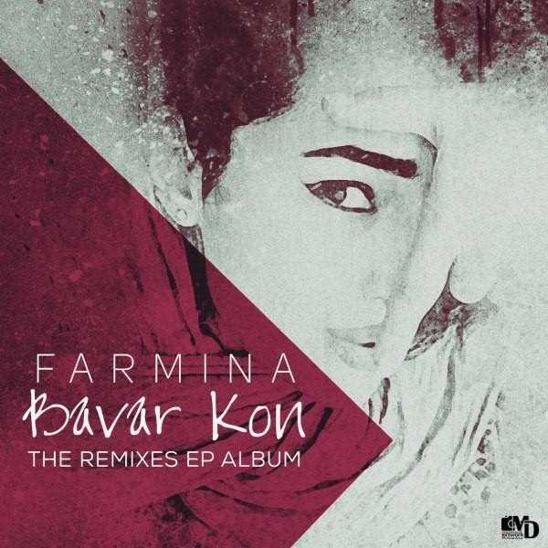  دانلود آهنگ جدید فرمینا - باور کن (فت نیما محمودی) دوبستپ میکس | Download New Music By Farmina - Bavar Kon (Ft Nima Mahmoodi) Dubstep Mix