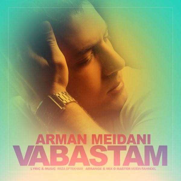  دانلود آهنگ جدید Arman Meidani - Vabastam | Download New Music By Arman Meidani - Vabastam