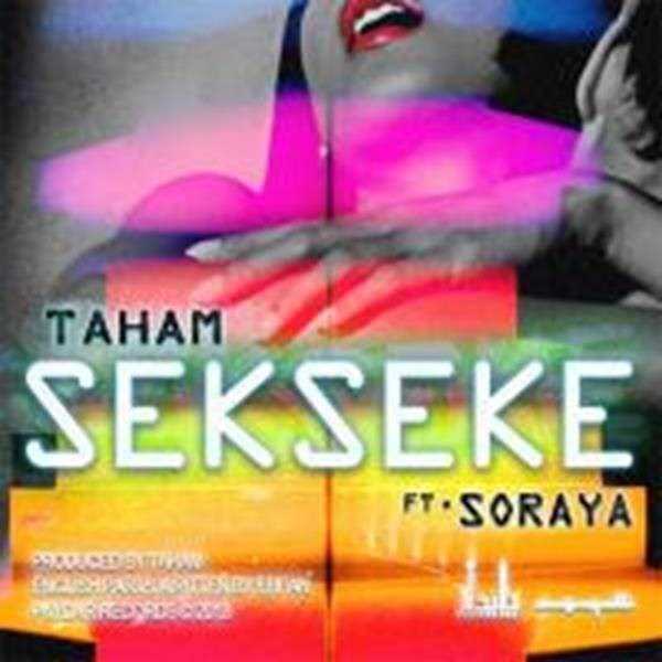  دانلود آهنگ جدید تهم - سکسکه با حضور ثریا | Download New Music By Taham - Sekseke ft. Soraya