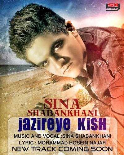  دانلود آهنگ جدید سینا شعبانخانی - جزیره | Download New Music By Sina ShabanKhani - Jazireh