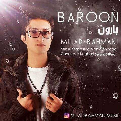  دانلود آهنگ جدید میلاد بهمنی - بارون | Download New Music By Milad Bahmani - Baroon