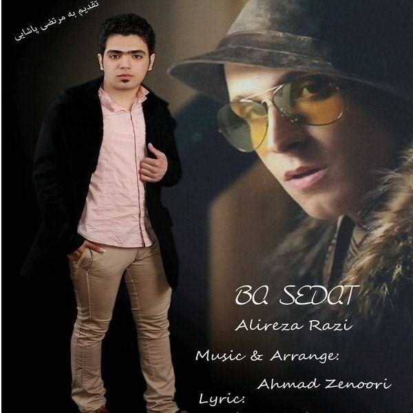  دانلود آهنگ جدید Alireza Razi - Ba Sedat | Download New Music By Alireza Razi - Ba Sedat