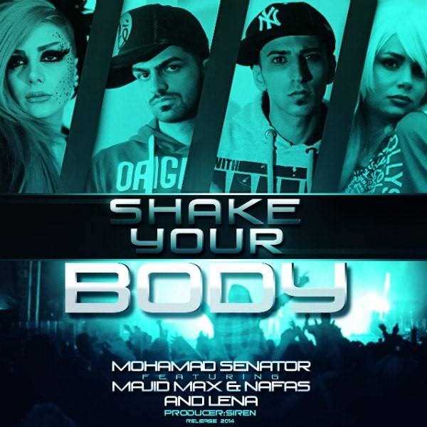  دانلود آهنگ جدید Mohamad SenatoR - Shake Your Body (Ft Majid Max & Nafas) | Download New Music By Mohamad SenatoR - Shake Your Body (Ft Majid Max & Nafas)