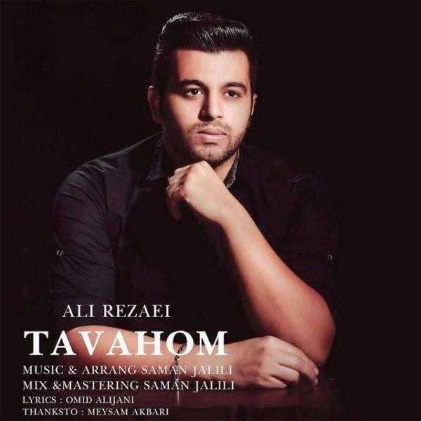  دانلود آهنگ جدید علی رضایی - توهم | Download New Music By Ali Rezaei - Tavahom
