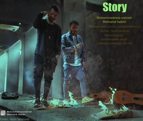  دانلود آهنگ جدید محمدرضا عشریه و مهرشید حبیبی - استوری | Download New Music By Mohammadreza Oshrieh - Story (Ft Mehrshid Habibi)