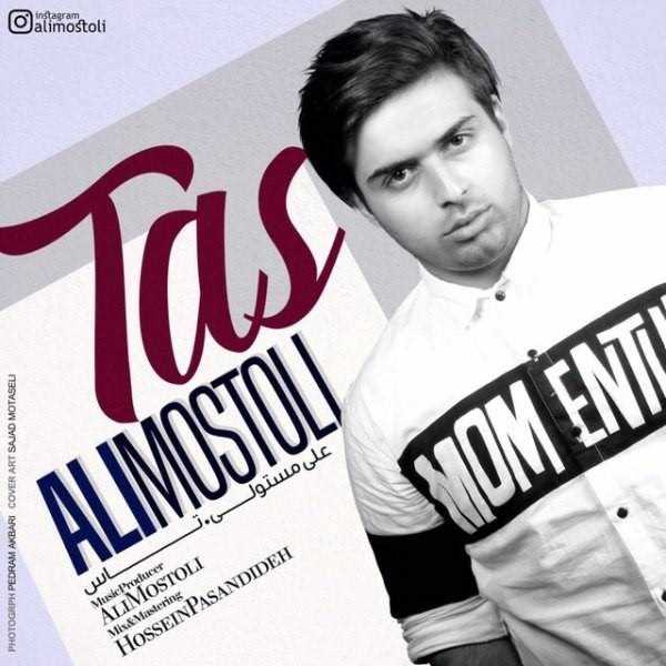  دانلود آهنگ جدید علی مستولی - تاس | Download New Music By Ali Mostoli - Tas