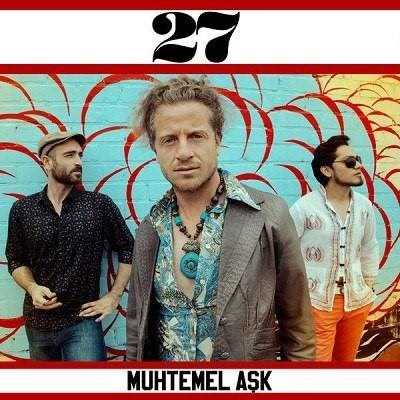  دانلود آهنگ جدید ۲۷ - محتمل اشک | Download New Music By 27 & Birol Namoğlu (Gripin) - Muhtemel Aşk