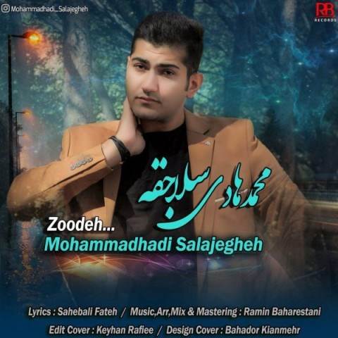  دانلود آهنگ جدید محمد هادی سلاجقه - زوده | Download New Music By Mohammadhadi Salajegheh - Zoode